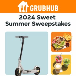graphic reads "grubhub 2024 sweet summer sweepstakes." graphic depicts images of a scooter and food.