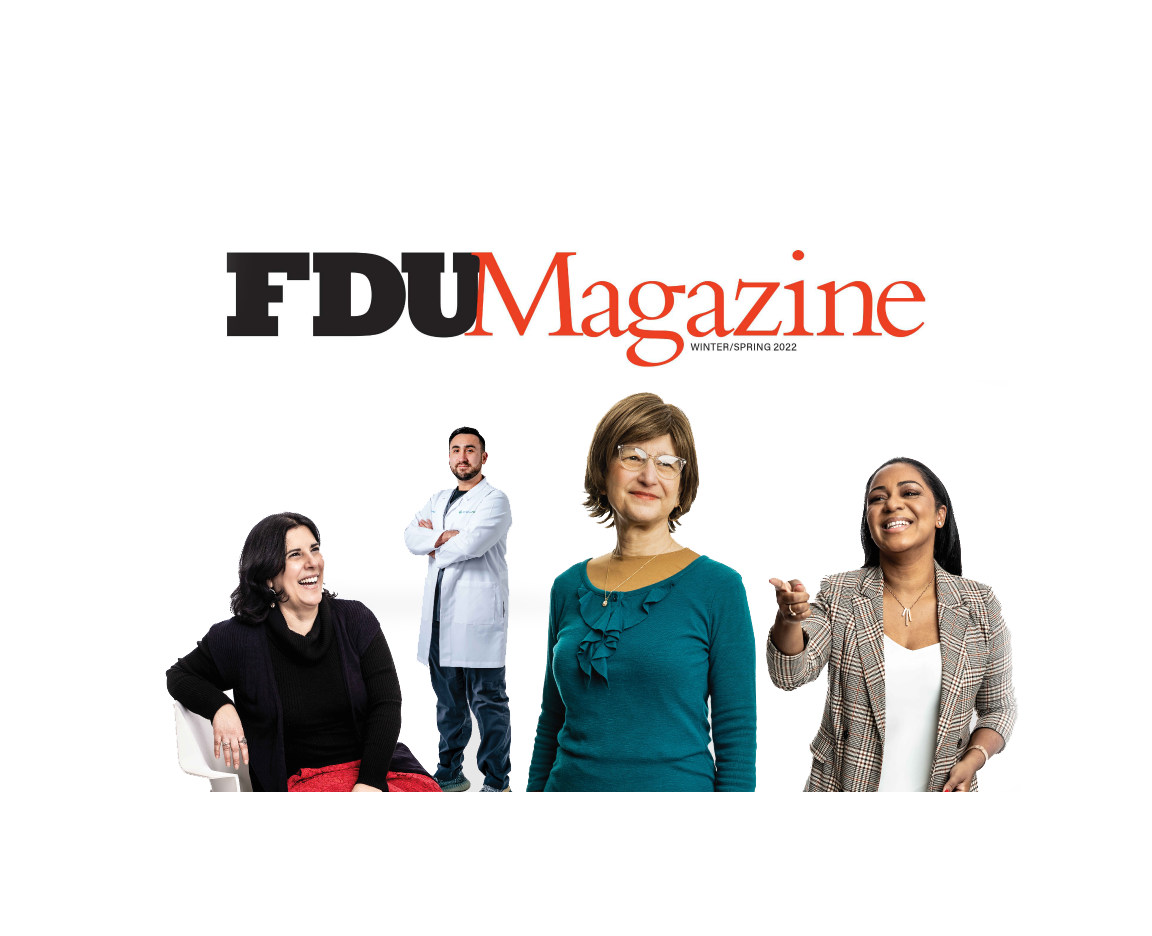 FDU Magazine Winter/Spring 2022 Fairleigh Dickinson University