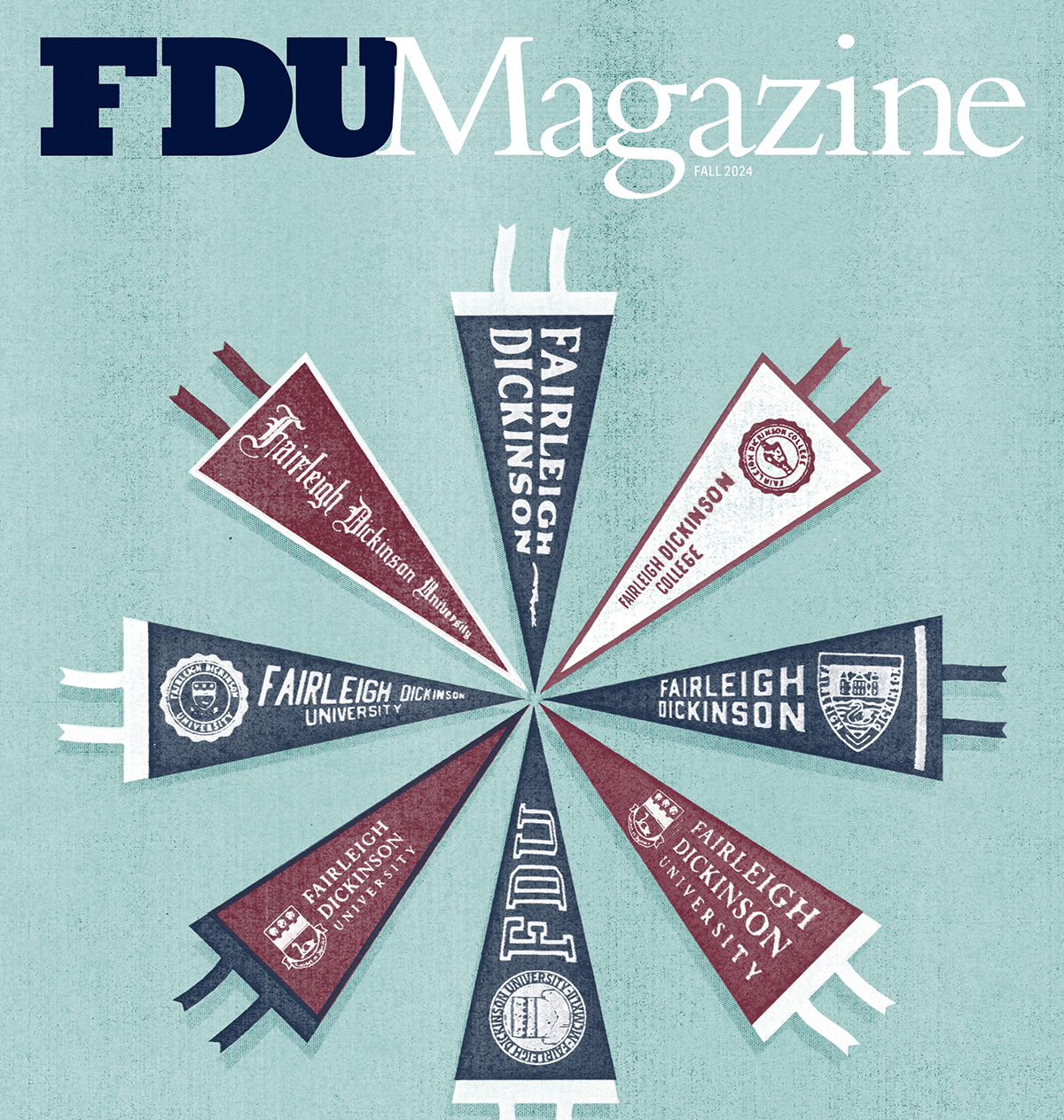 The cover of the Fall 2024 issue of FDU Magazine features an illustration of University pennants throughout the years.